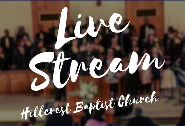 LiveStream Hillcrest Baptist Church